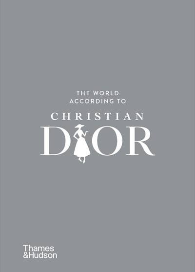 The World According to Christian Dior: Hardcover